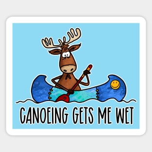 Canoeing Gets me Wet. Sticker